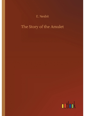 按需印刷不退不换The Story of the Amulet[9783734045363]