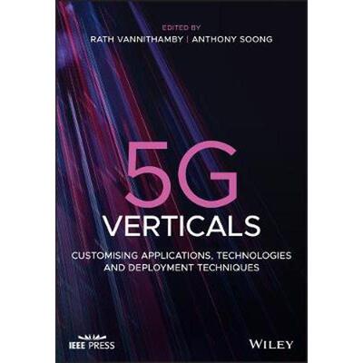按需印刷不退不换5G Verticals:Customizing Applications, Technologies and Deployment Techniques[9781119514817]