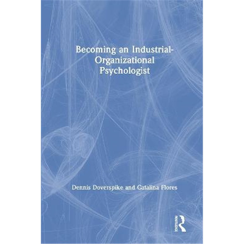 按需印刷Becoming an Industrial-Organizational Psychologist[9781138480681]