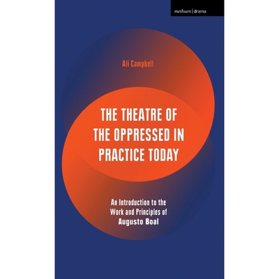 按需印刷不退不换The Theatre of the Oppressed in Practice Today[9781350031425]