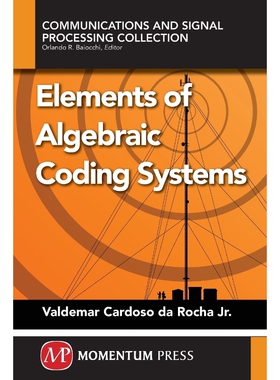 按需印刷不退不换Elements of Algebraic Coding Systems[9781606505748]