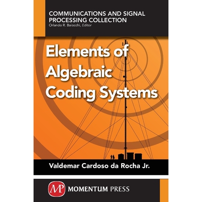 按需印刷Elements of Algebraic Coding Systems[9781606505748]