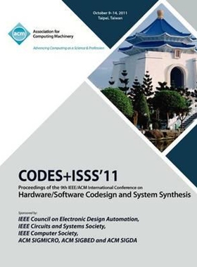 预订不退不换CODES+ISS11 Proceedings of the 9th IEEE/ACM International Conference on Hardware/Software Code Desig