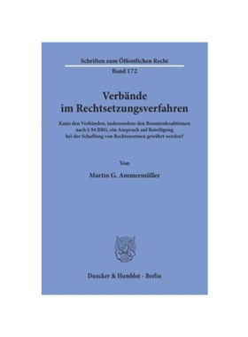 预订【德语】Verb?nde im Rechtsetzungsverfahren.:Kann den Verb?nden, insbesondere den Beamtenkoalitionen nach 94 BBG, ein