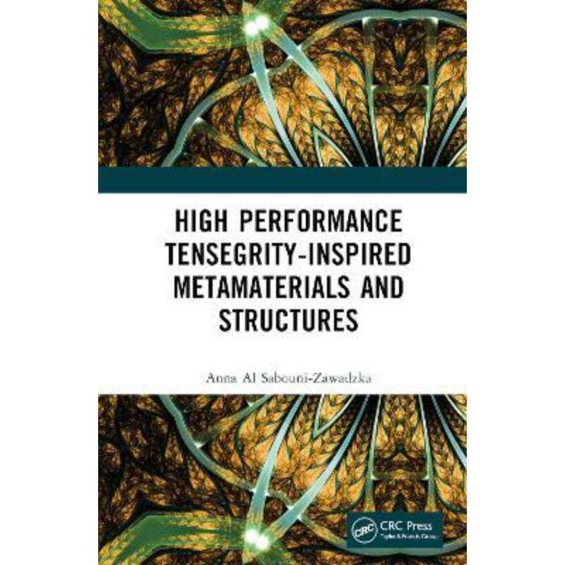 按需印刷不退不换TF High Performance Tensegrity Inspired Metamaterials and Structures[9781032380414]