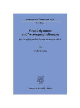 预订【德语】Grundeigentum und Versorgungsleitungen.:Zur Entsch?digung bei 