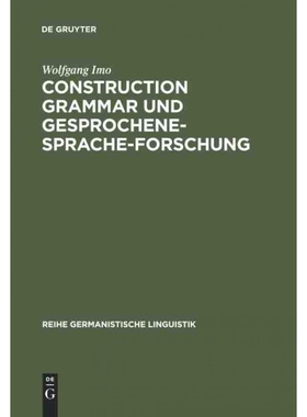 按需印刷不退不换DEG Construction Grammar und Gesprochene Sprache Forschung[9783484312753]