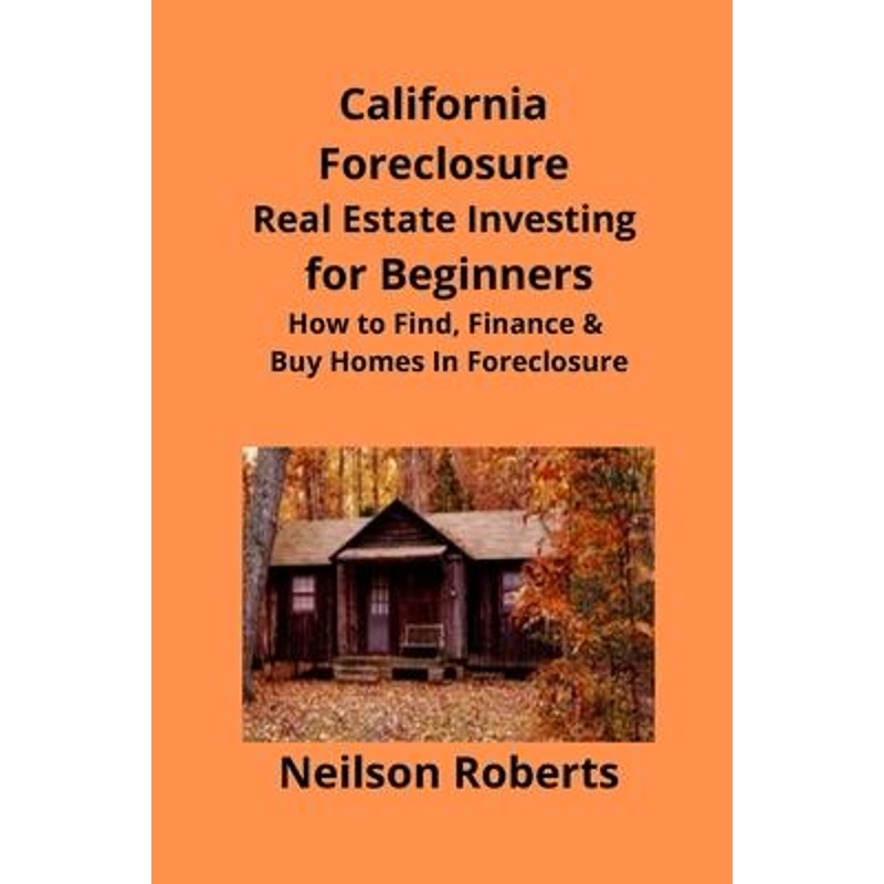 按需印刷California Foreclosure Real Estate Investing for Beginners[9781951929039]