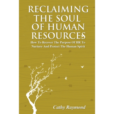 按需印刷Reclaiming the Soul of Human Resources[9781432779627]