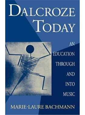 按需印刷不退不换Dalcroze Today:An Education through and into Music[9780198164005]