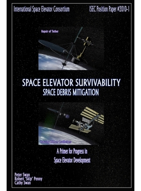 按需印刷Space Elevator Survivability Space Debris Mitigation[9781329093928]
