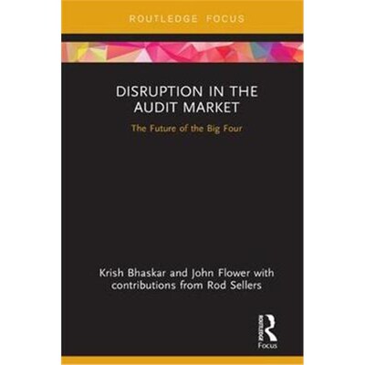 按需印刷Disruption in the Audit Market:The Future of the Big Four[9780367220662]
