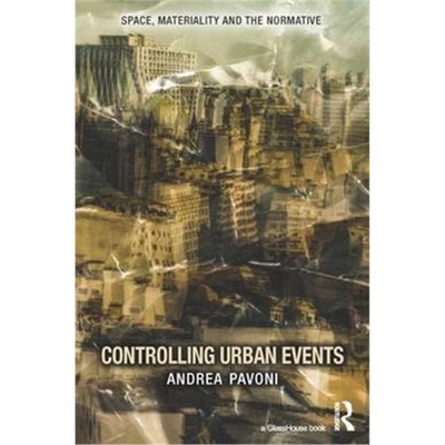 按需印刷Controlling Urban Events:Law, Ethics and the Material[9781138645141]