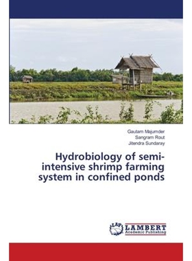按需印刷Hydrobiology of semi-intensive shrimp farming system in confined ponds[9786139964192]