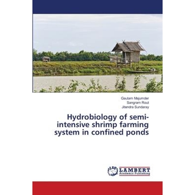 按需印刷Hydrobiology of semi-intensive shrimp farming system in confined ponds[9786139964192]