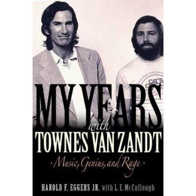 预订My Years with Townes Van Zandt:Music, Genius, and Rage