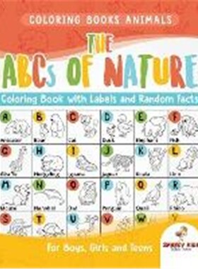 预订不退不换Coloring Books Animals. The ABCs of Nature Coloring Book with Labels and Random Facts. For Boys, Girls and T