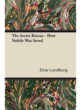 按需印刷不退不换The Arctic Rescue - How Nobile Was Saved[9781447423935]