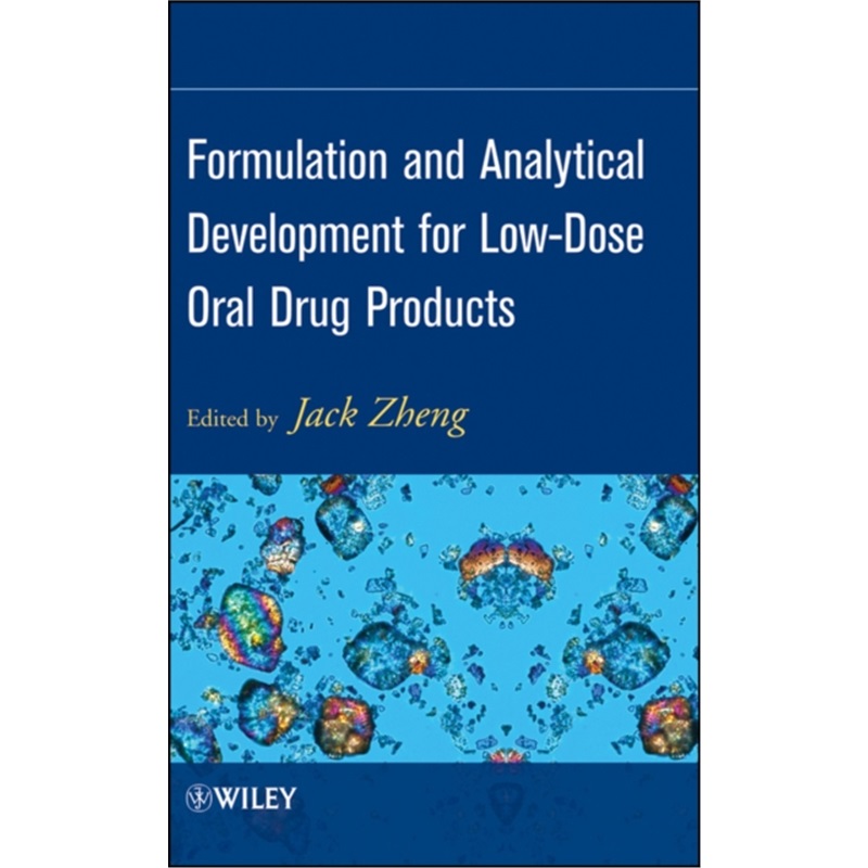 预订Formulation and Analytical Development for Low-Dose Oral Drug Products[9780470056097]