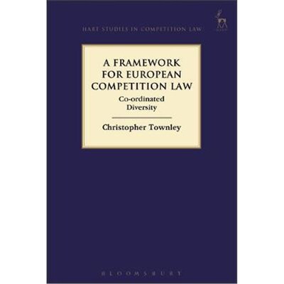 预订A Framework for European Competition Law:Co-ordinated Diversity