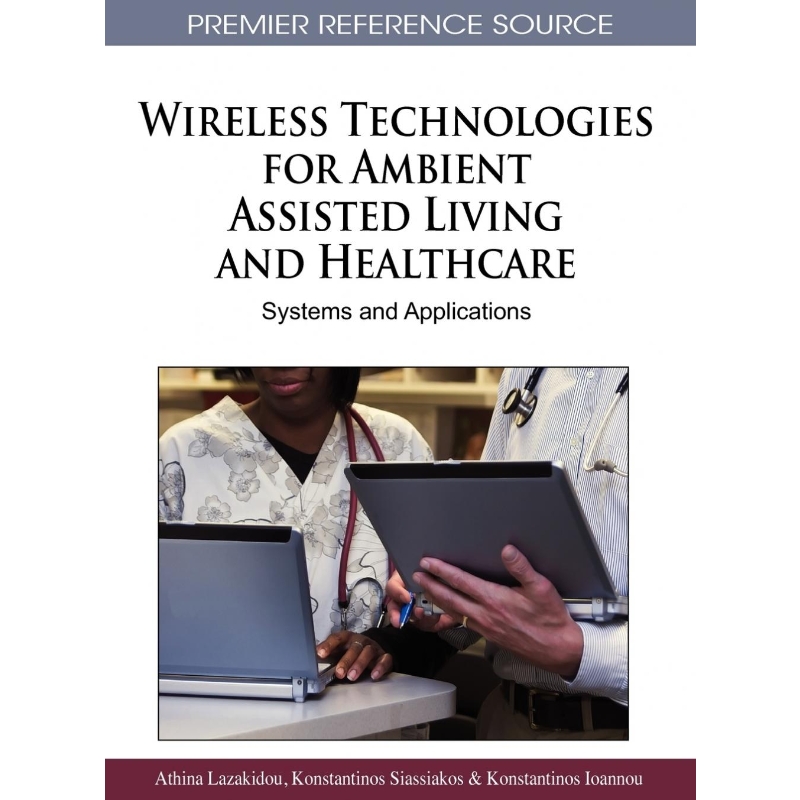 按需印刷Wireless Technologies for Ambient Assisted Living and Healthcare[9781615208050]