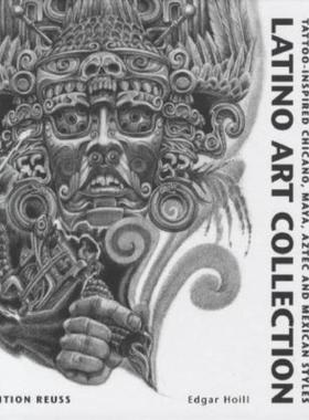 预订Latino Art Collection:Tattoo-Inspired Chicano, Maya, Aztec & Mexican Styles