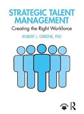 按需印刷不退不换Strategic Talent Management:Creating the Right Workforce[9780367426910]