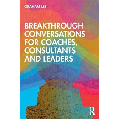 按需印刷Breakthrough Conversations for Coaches, Consultants and Leaders[9780367515881]