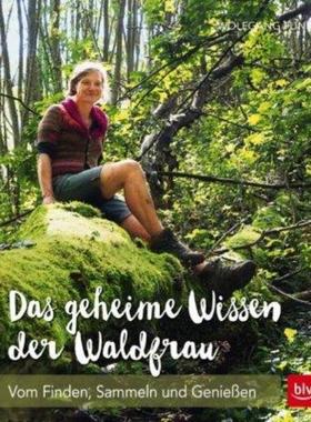 预订【德语】 Das geheime Wissen der Waldfrau:Vom Finden, Sammeln und Genießen