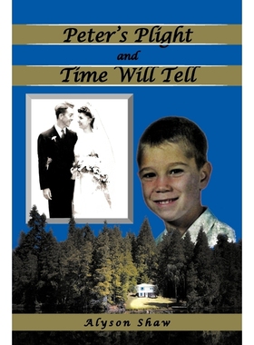 按需印刷Peter's Plight and Time Will Tell[9781467870412]