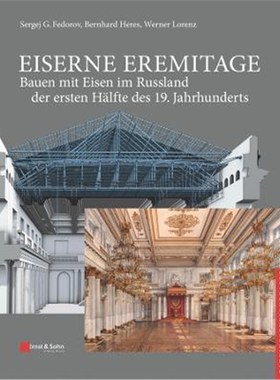 预订【德语】 Eiserne Eremitage - Bauen mit Eisen im Russland der ersten H?lfte des 19. Jahrhunderts, 2 Bde.:(Werk besteh
