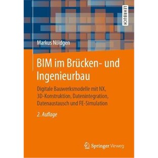 Brücken Digitale 德语 Konstruktion Daten 预订 und BIM mit Bauwerksmodelle Ingenieurbau Datenintegration
