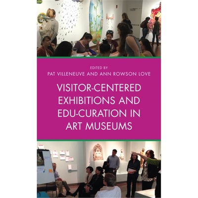 预订Visitor-Centered Exhibitions and Edu-Curation in Art Museums[9781442278998]