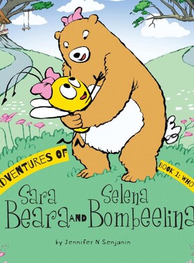 按需印刷不退不换The Adventures of Sara Beara and Selena Bombeelina[9781525519796]