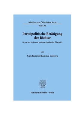 预订【德语】Parteipolitische Bet?tigung der Richter.:Deutsches Recht und rechtsvergleichender ?berblick.