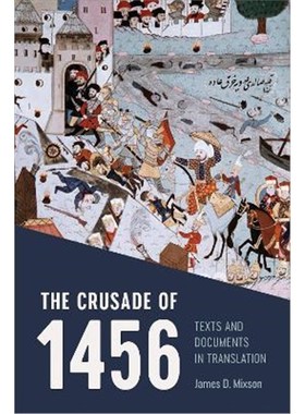 预订The Crusade of 1456:Texts and Documentation in Translation