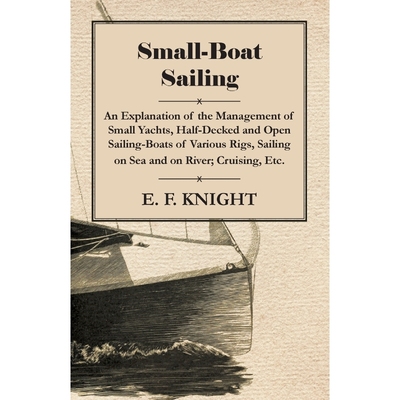 按需印刷  Small-Boat Sailing - An Explanation of the Managem
