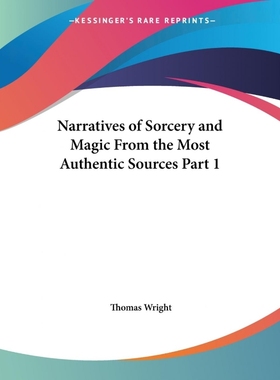 按需印刷Narratives of Sorcery and Magic From the Most Authentic Sources Part 1[9780766141650]