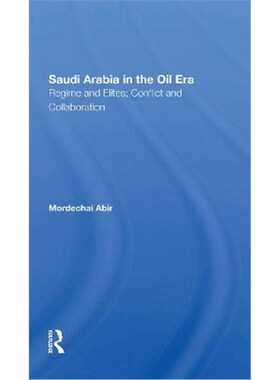 按需印刷Saudi Arabia In The Oil Era:Regime And Elites; Conflict And Collaboration[9780367302047]