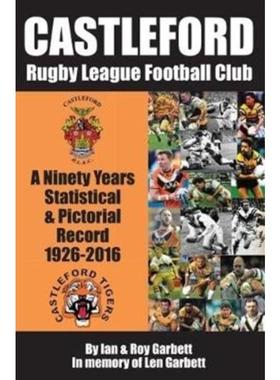 预订Castleford Rugby League Football Club:A Ninety Years Statistical & Pictorial Record - 1926-2016