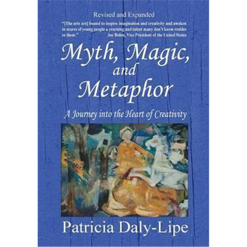 按需印刷不退不换Myth, Magic, and Metaphor - A Journey into the Heart of Creativity[9780990801177]