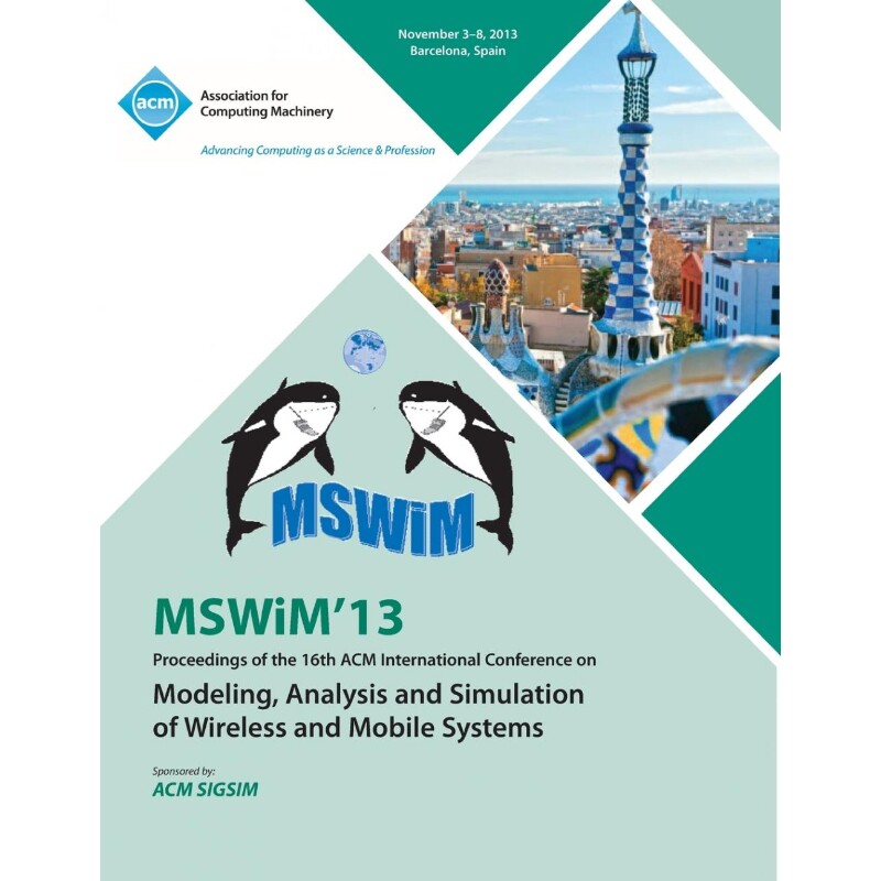 预订不退不换Mswim 13 Proceedings of the 16th ACM International Conference on Modeling, Analysis and Simulation o