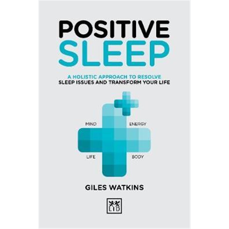 预订positive sleep:a holistic approach to resolve sleep issues