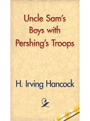 预订Uncle Sam's Boys with Pershing's Troops