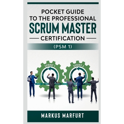 按需印刷Pocket guide to the Professional Scrum Master Certification  (PSM 1)[9781638862789]