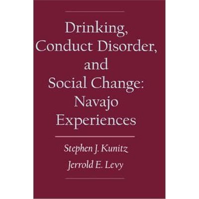 预订Drinking, Conduct Disorder, and Social Change:The Navajo Experiences