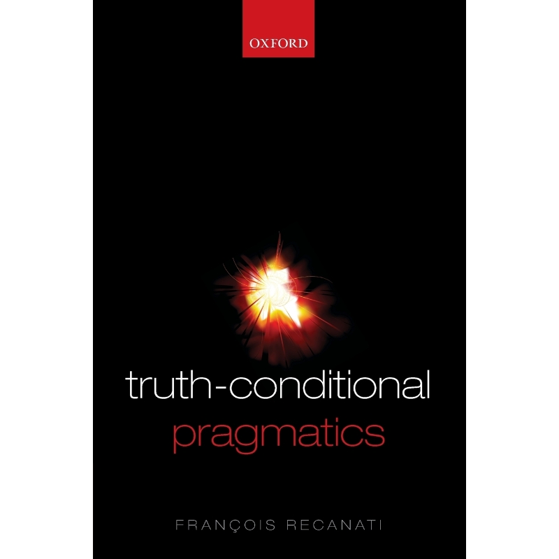 按需印刷Truth-Conditional Pragmatics[9780199226986]