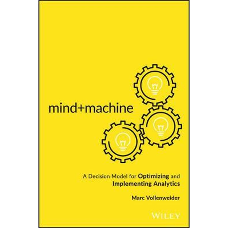预订Mind+Machine:A Decision Model for Optimizing and Implementing Analytics
