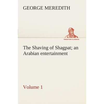 按需印刷The Shaving of Shagpat an Arabian entertainment - Volume 1[9783849506469]