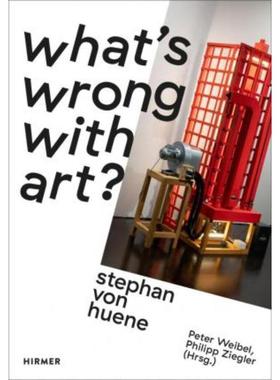 预订【德语】 Stephan von Huene:What's wrong with Art?